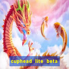 cuphead lite beta 9.1 download